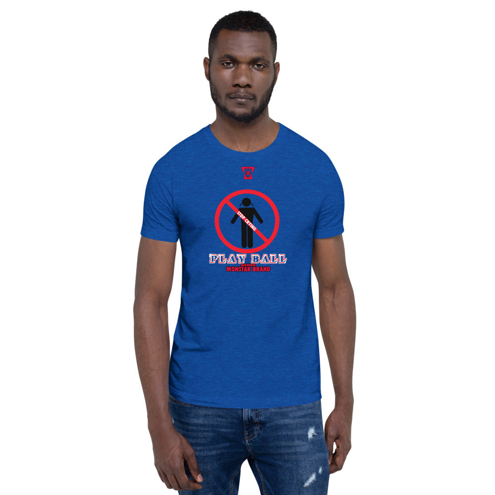 MMB - Stop Crying, Play Ball Short-Sleeve Unisex T-Shirt